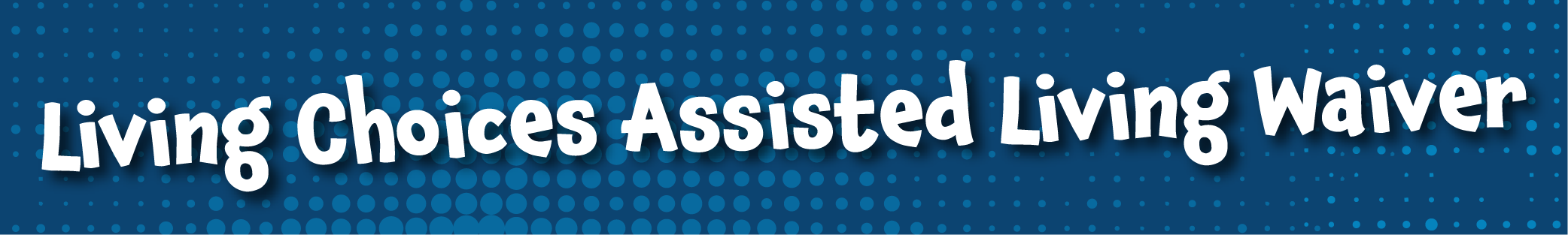 Living Choices Assisted Living Waiver